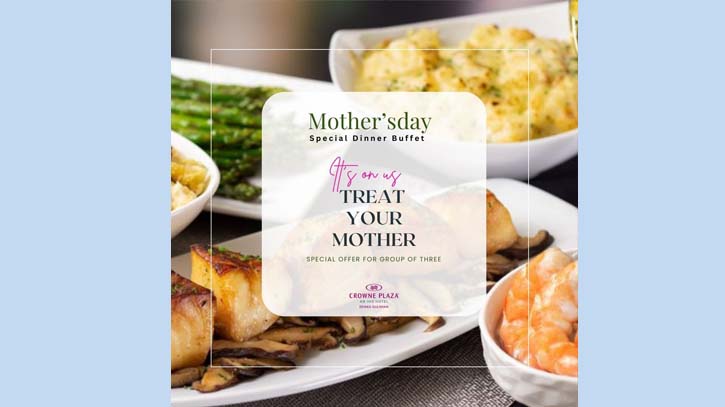 Mother’s Day Celebrations at Crowne Plaza Dhaka Gulshan Mother’s Day Celebrations at Crowne Plaza Dhaka Gulshan