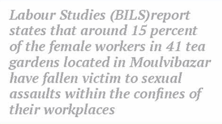 Plight of female tea garden workers amid sexual abuse Plight of female tea garden workers amid sexual abuse